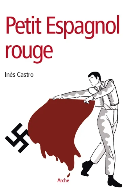 « Petit Espagnol rouge », un livre de Inès Castro